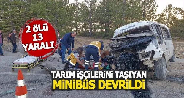 İşçilerini Taşıyan Minibüs Devrildi: 2 Ölü, 13 Yaralı