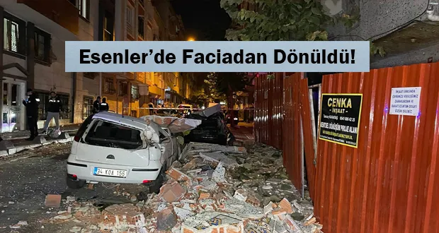 Esenler’de Faciadan Dönüldü!