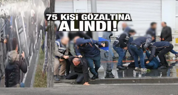 Çıkan Olaylarda 75 Kişi Gözaltına Alındı!