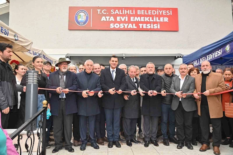 Salihli Ata Evi Emekliler Sosyal Tesisi açıldı
