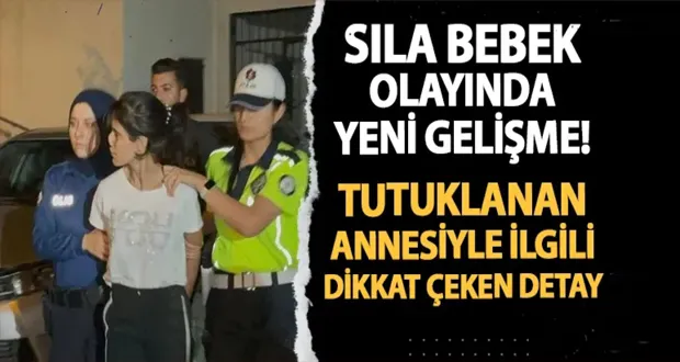 Sıla Bebek Olayında Yeni Detaylar