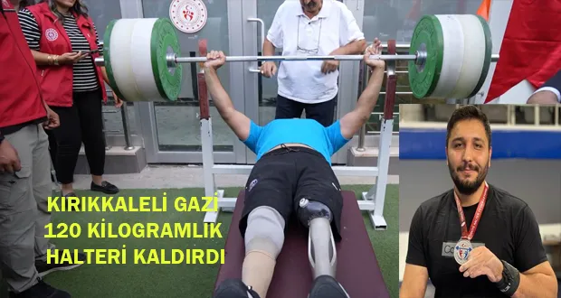 Kırıkkaleli Gazi  120 Kilogramlık Halteri Kaldırdı