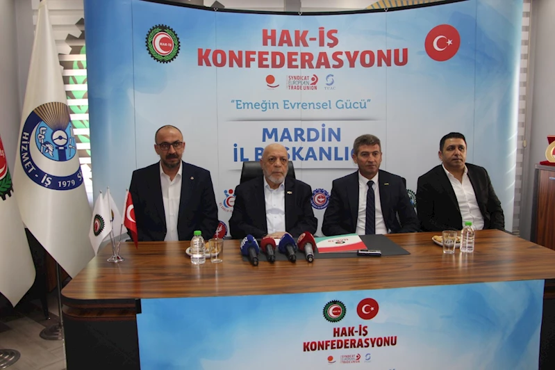 Hak-İş Başkanı Arslan: Adil bir vergi sistemi ve hakkaniyetli bir asgari ücret talep ediyoruz