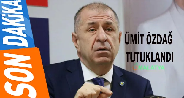 SONDAKİKA: Ümit Özdağ Tutuklandı