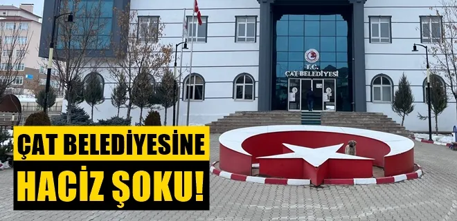 Çat Belediyesi’ne Haciz Şoku