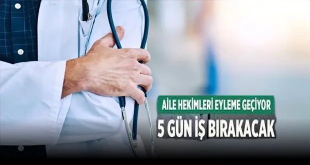  Aile Hekimleri 5 Gün İş Bırakacak!