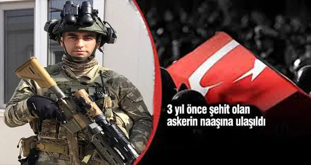 3 Yıl Önce Şehit Olan Askerin Naaşına Ulaşıldı!