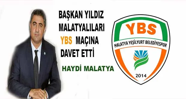 Başkan Yıldız Malatyalıları Maça Davet Etti