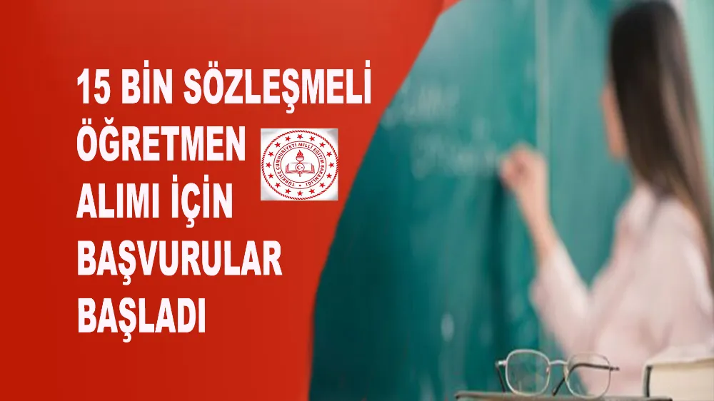 15 Bin Sözleşmeli Öğretmen Alımı İçin Başvurular Başladı