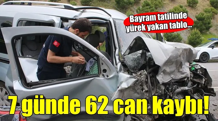 Bayram Tatilinin 7 Gününde 62 Kişi Hayatını Kaybetti