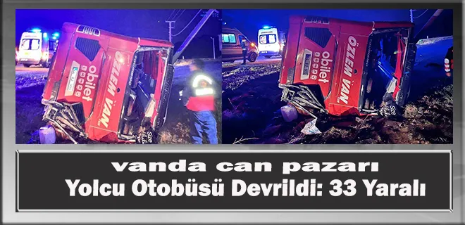 Yolcu Otobüsü Devrildi: 33 Yaralı