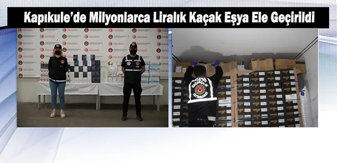 Kapıkule’de Milyonlarca Liralık Kaçak Eşya Ele Geçirildi