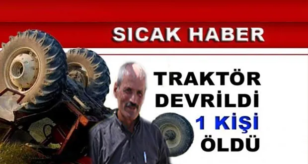 Traktör Devrildi: 1ölü