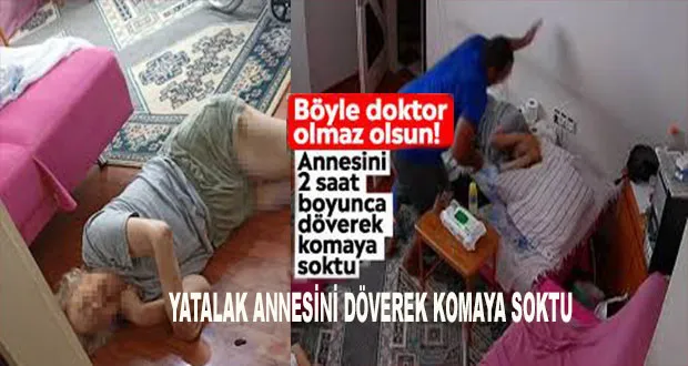 Yatalak Annesini Döverek Komaya Soktu